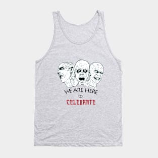 we are here in celebrate! halloween t-shirt Tank Top